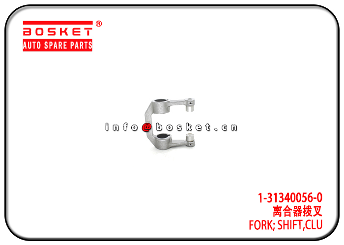 1-31340056-0 1313400560 Clutch Shift Fork Suitable for ISUZU