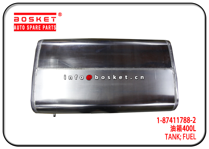 1-87411788-2 1874117882 Fuel Tank Suitable for ISUZU EXZ 