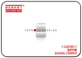 1-12251051-1 1122510511 Connrod Bushing Suitable for ISUZU 6UZ1 CVZ CXZ VC46