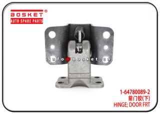 1-64780089-2 1647800892 Door Front Hinge Suitable for ISUZU 10PE1 CXZ81 