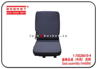 1-75026610-4 1750266104 Seat Assembly (M iddle) Suitable for ISUZU 6HK1 FVR34 