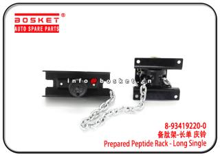 8-93419220-0 8934192200 Prepared Peptide Rack - Long Single Suitable for ISUZU 4KH1 600P 