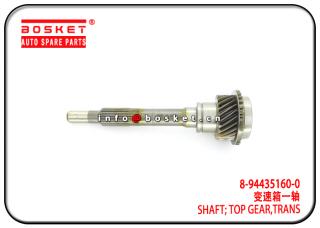 8-94435160-0 8944351600 Transmission Top Gear Shaft Suitable for ISUZU 4ZD1 TFR16 