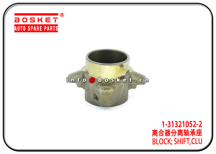 1-31321052-2 1-31321030-0 1313210522 1313210300 Clutch Shift Block Suitable for ISUZU 6HK1 FVZ34 